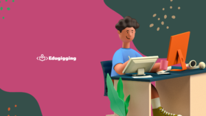 Cartoon of a person sitting at a desk with a device and the Edugigging logo is on the left.