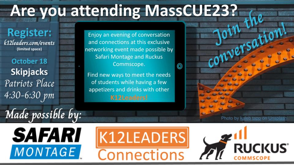 Safari Montage, Ruckus Wireless & K12Leaders MassCUE Reception