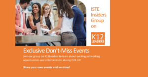 Join K12Leaders’ ISTE 24 Insider Group!