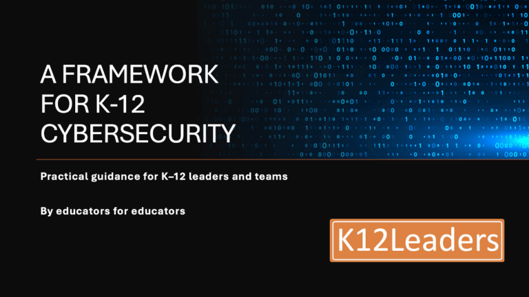 Growing Awareness, Practical Action: The K-12 Leadership & Cybersecurity Framework